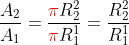 \frac{A_{2}}{A_{1}}=\frac{{\color{Red} \pi} R_{2}^{2}}{{\color{Red} \pi} R_{1}^{1}}=\frac{R_{2}^{2}}{R_{1}^{1}}